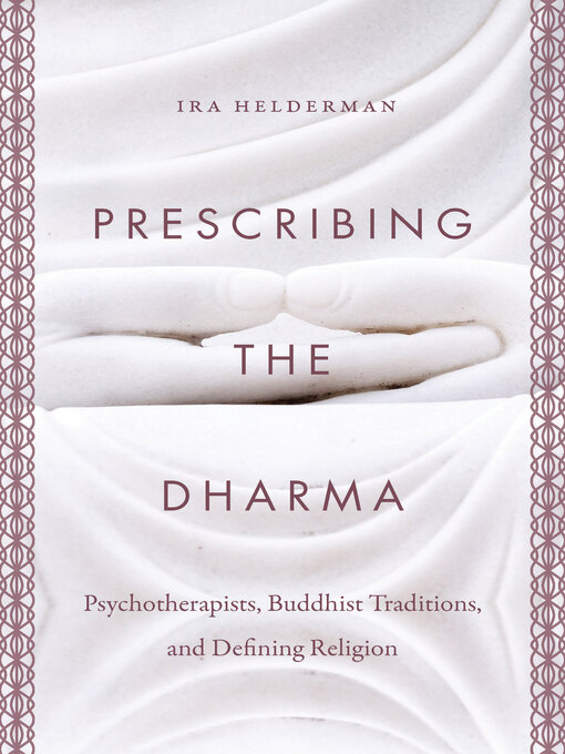 Title details for Prescribing the Dharma by Ira Helderman - Available